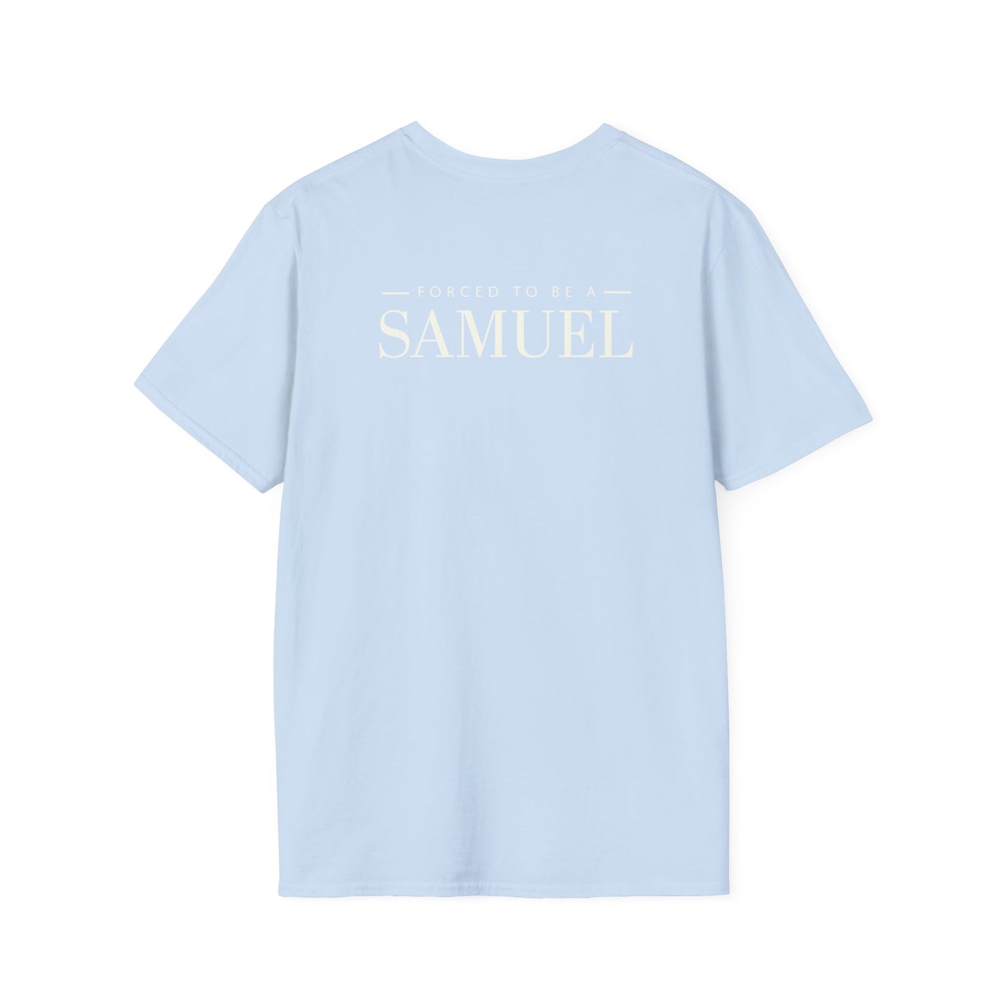 Born to be a Darshen (front), forced to be a Samuel (back) t-shirt