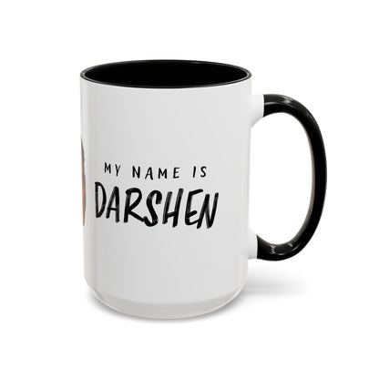 My Name is Darshen Mug