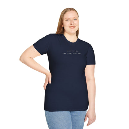 Manifesting My Soft Life Era T shirt