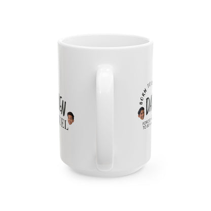 Born to be a Darshen, forced to be a Samuel Mug / Cup