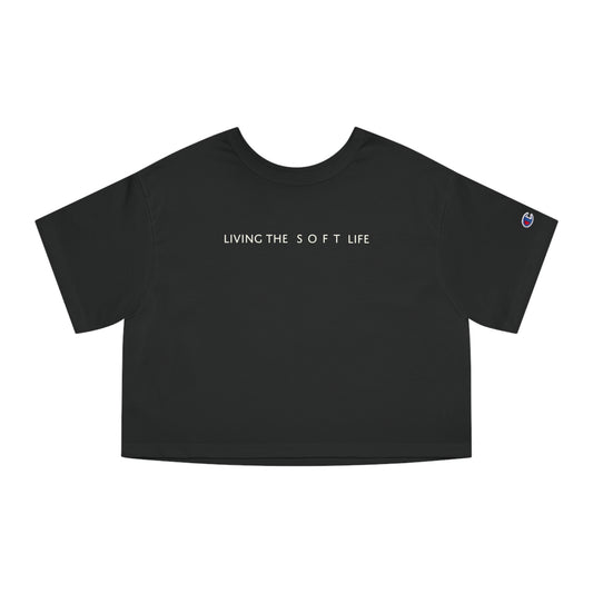 Living the soft life - Champion Women's Heritage Cropped T-Shirt