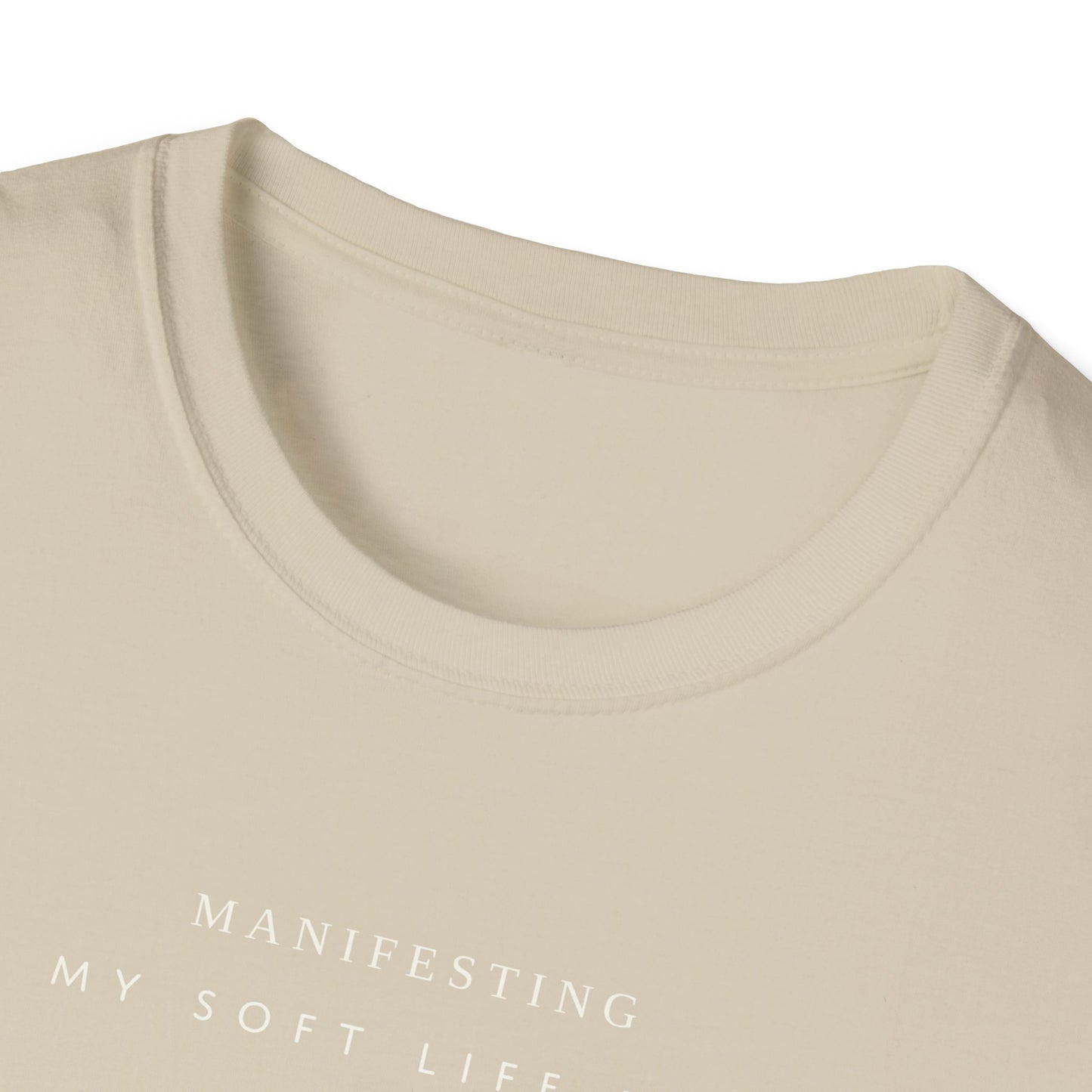 Manifesting My Soft Life Era T shirt