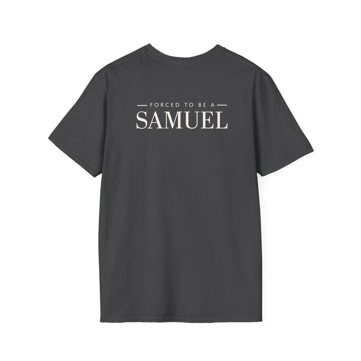 Born to be a Darshen (front), forced to be a Samuel (back) t-shirt