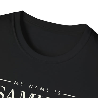 My Name Is Samuel - T Shirts