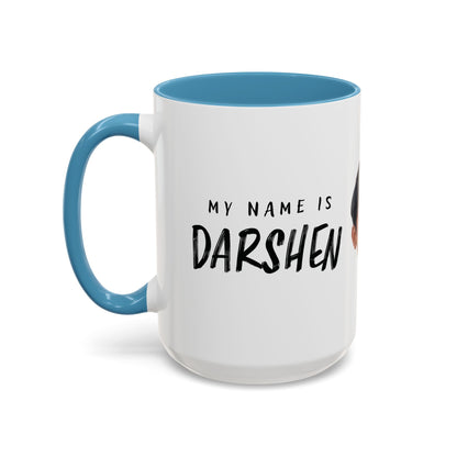 My Name is Darshen Mug