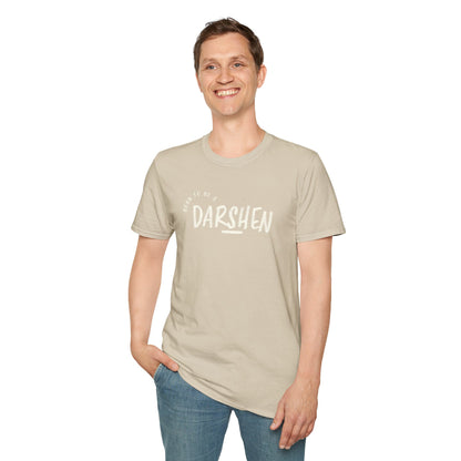 Born to be a Darshen (front), forced to be a Samuel (back) t-shirt