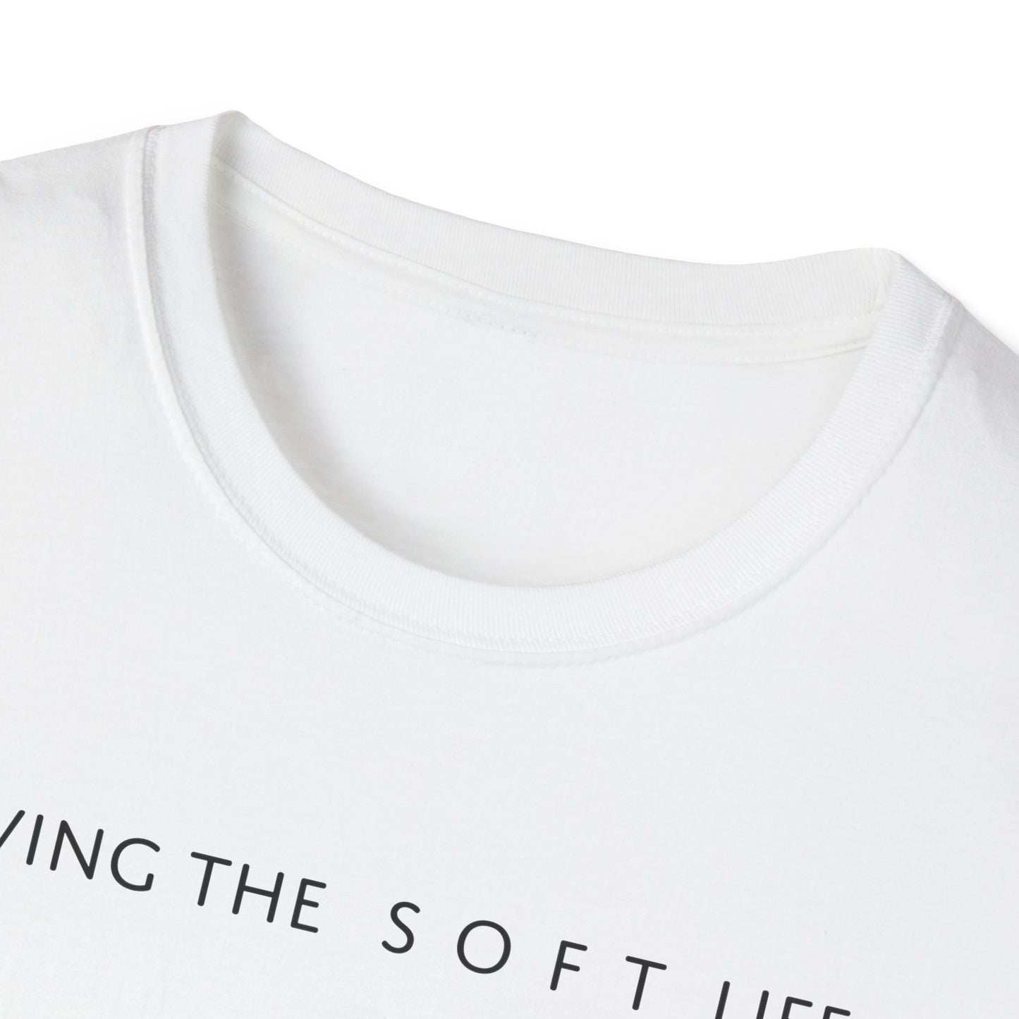 Living the Soft Life T shirt